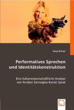 Performatives Sprechen und Identitätskonstruktion - Eichele, Sonja