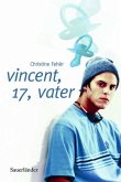 Vincent, 17, Vater