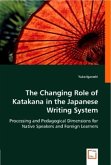 The Changing Role of Katakana in the Japanese Writing System