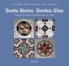 Bunte Steine, buntes Glas - Looft-Gaude, Ulrike;Gaethke, Birte;Junghölter, Manuela