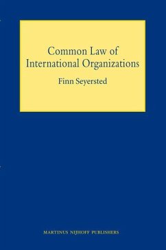 Common Law of International Organizations - Seyersted, Finn