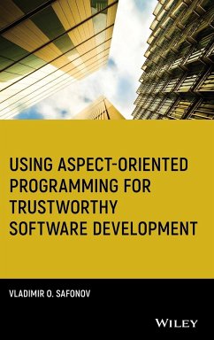 Using Aspect-Oriented Programming for Trustworthy Software Development - Safonov, Vladimir O.