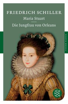 Maria Stuart / Die Jungfrau von Orleans - Schiller, Friedrich