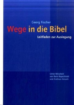 Wege in die Bibel - Fischer, Georg