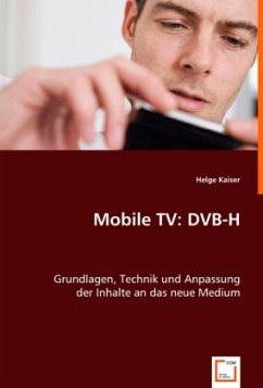 Mobile TV: DVB-H - Kaiser, Helge