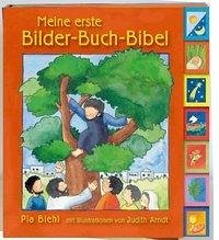 Meine erste Bilder-Buch-Bibel - Biehl, Pia;Arndt, Judith