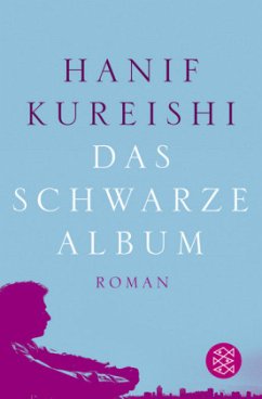 Das schwarze Album - Kureishi, Hanif