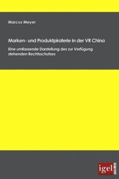 Marken- und Produktpiraterie in der VR China - Meyer, Marcus