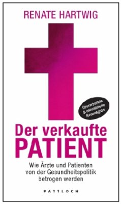 Der verkaufte Patient - Hartwig, Renate