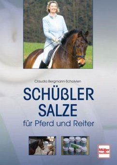 Schüßler-Salze für Pferd und Reiter - Bergmann-Scholvien, Claudia