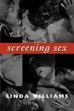 Screening Sex - Williams, Linda