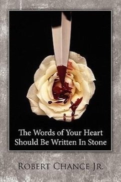 The Words of Your Heart Should Be Written In Stone