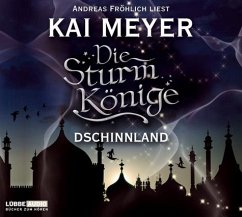 Dschinnland / Die Sturmkönige Bd.1 (6 Audio-CDs) - Meyer, Kai