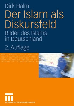 Der Islam als Diskursfeld - Halm, Dirk