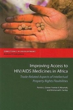 Improving Access to Hiv/AIDS Medicines in Africa: Trade-Related Aspects of Intellectual Property Rights Flexibilities - Osewe, Patrick Lumumba; Nkrumah, Yvonne K.; Sackey, Emmanuel