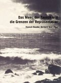 Das Meer, der Tausch und die Grenzen der Repräsentation