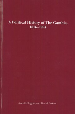 A Political History of the Gambia, 1816-1994 - Hughes, Arnold; Perfect, David