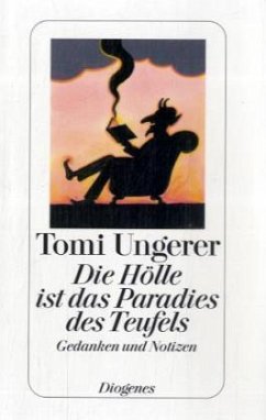 Die Hölle ist das Paradies des Teufels - Ungerer, Tomi