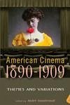American Cinema, 1890-1909