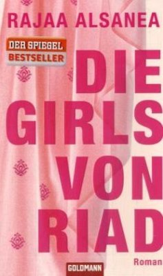 Die Girls von Riad - Alsanea, Rajaa