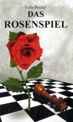 Das Rosenspiel - Becker, Gitta