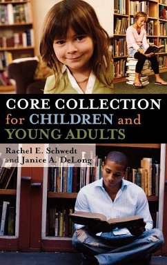 Core Collection for Children and Young Adults - Schwedt, Rachel E.; DeLong, Janice