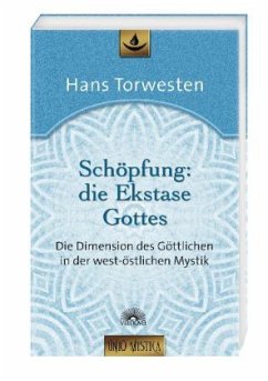 Schöpfung: Die Ekstase Gottes - Torwesten, Hans