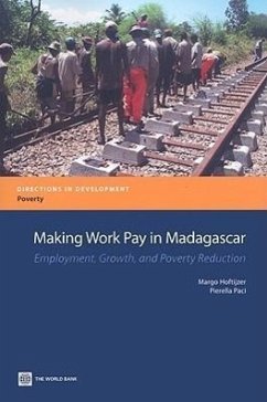 Making Work Pay in Madagascar: Employment, Growth, and Poverty Reduction - Hoftijzer, Margo; Paci, Pierella