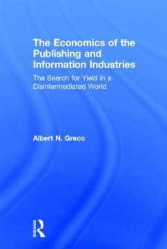 The Economics of the Publishing and Information Industries - Greco, Albert N