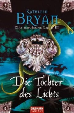 Die Tochter des Lichts / Das magische Land Bd.3 - Bryan, Kathleen