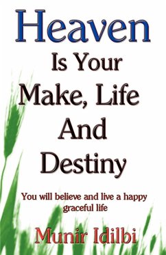 Heaven Is Your Make, Life, and Destiny - Idilbi, Munir