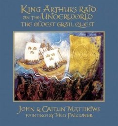 King Arthur's Raid on the Underworld: The Oldest Grail Quest - Matthews, John; Matthews, Caitlin