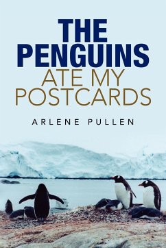 THE PENGUINS ATE MY POSTCARDS - Pullen, Arlene