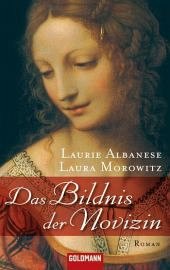 Das Bildnis der Novizin - Albanese, Laurie L.; Morowitz, Laura