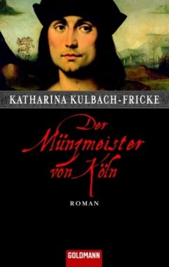 Der Münzmeister von Köln, Sonderausgabe - Kulbach-Fricke, Karina