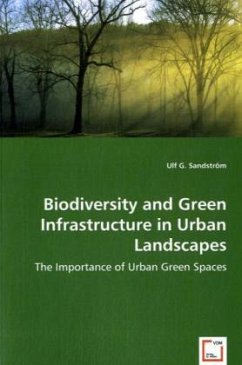 Biodiversity and Green Infrastructure in Urban Landscapes - Sandström, Ulf G.