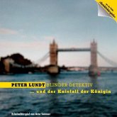 Peter Lundt und der Kniefall der Königin / Peter Lundt: Blinder Detektiv, Audio-CDs Nr.3 Peter Lundt und der Kniefall der Königin / Peter Lundt: Blinder Detektiv, Audio-CDs Nr.3