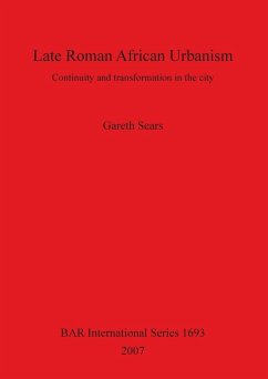 Late Roman African Urbanism - Sears, Gareth