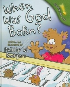 When Was God Born? - Rodgers, Phillip W