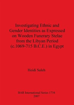 Investigating Ethnic and Gender Identities as Expressed on Wooden Funerary Stelae from the Libyan Period (c.1069-715 B.C.E.) in Egypt - Saleh, Heidi