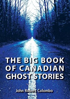 The Big Book of Canadian Ghost Stories - Colombo, John Robert