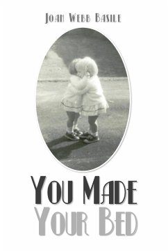 You Made Your Bed - Basile, Joan Webb