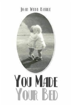 You Made Your Bed - Basile, Joan Webb