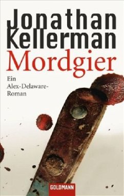 Mordgier / Alex Delaware Bd.23 - Kellerman, Jonathan