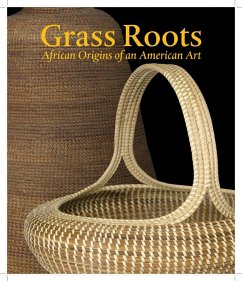 Grass Roots: African Origins of an American Art - Rosengarten, Dale; Rosengarten, Theodore; Schildkrout, Enid