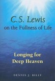 C. S. Lewis on the Fullness of Life