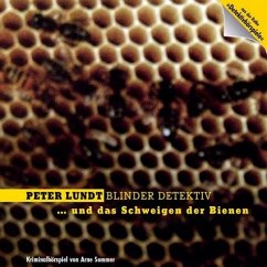 Peter Lundt und das Schweigen der Bienen / Peter Lundt: Blinder Detektiv, Audio-CDs Nr.6 - Sommer, Arne