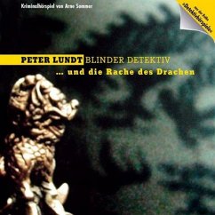 Peter Lundt und die Rache des Drachen / Peter Lundt: Blinder Detektiv, Audio-CDs Nr.2 - Sommer, Arne