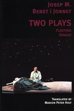 Two Plays: Fleeting Stages - Benet I Jornet, Josep M