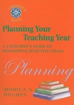 Planning Your Teaching Year - Hughes, Monica A